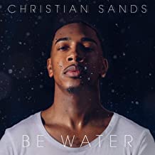 Christian Sands Be Water